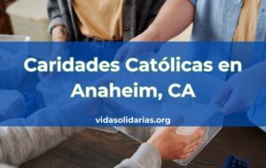 Caridades Católicas en Anaheim