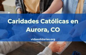 Caridades Católicas en Aurora