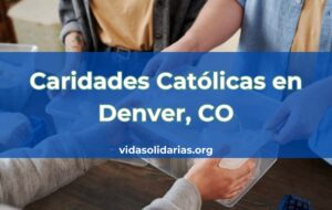 Caridades Católicas en Denver