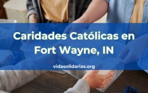 Caridades Católicas en Fort Wayne