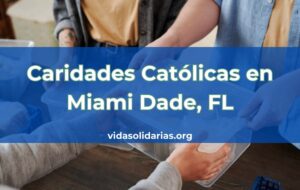 Caridades Católicas en Miami Dade