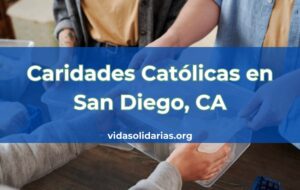 Caridades Católicas en San Diego