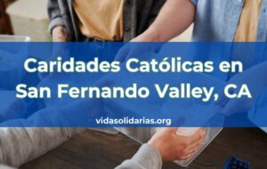 Caridades Católicas en San Fernando Valley