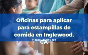 Oficinas para aplicar para estampillas de comida en Inglewood