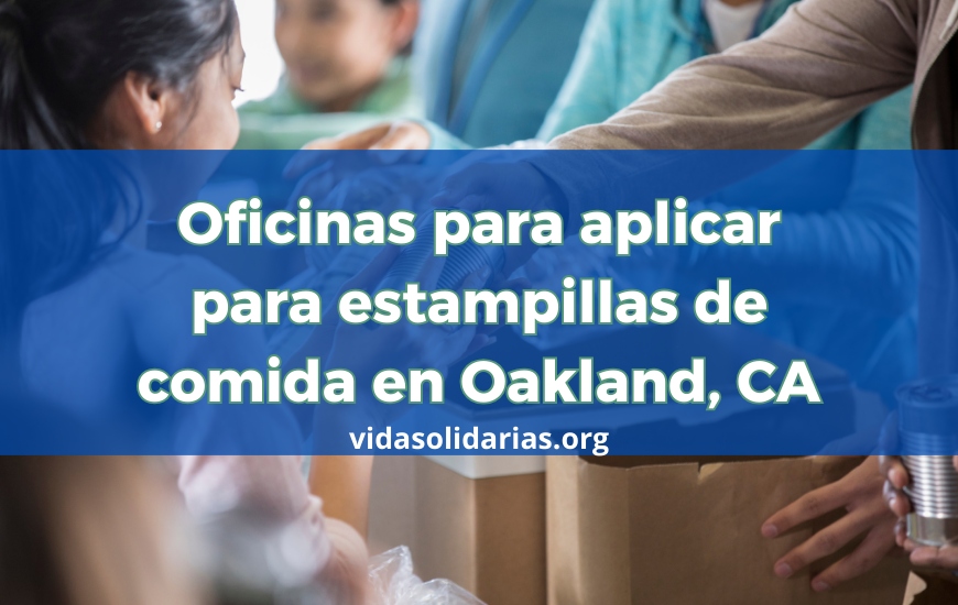Oficinas para aplicar para estampillas de comida en Oakland