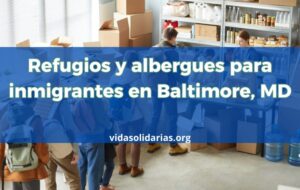 Refugios para inmigrantes en Baltimore, MD