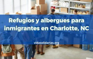 Refugios para inmigrantes en Charlotte, NC