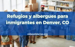 Refugios para inmigrantes en Denver, CO