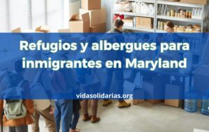 Refugios para inmigrantes en Maryland