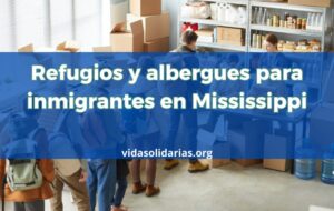 Refugios para inmigrantes en Mississippi